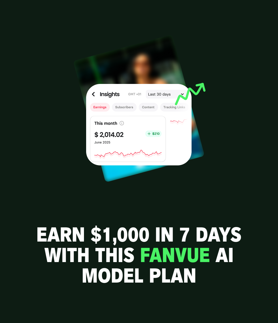 Your First $1,000 with an AI Influencer on Fanvue